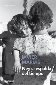 negra espalda del tiempo-javier marias-9788483461730