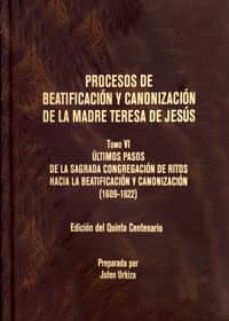 procesos de beatificacion y canonizacion de la madre teresa de jesus t. vi-9788483537930