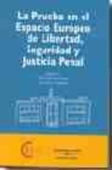 prueba espacio europeo libertad seguridad y justicia penal-9788483550830
