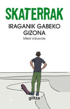 skaterrak ii. iraganik gabeko gizona-mikel valverde-9788483783030