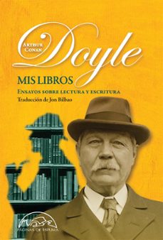 mis libros: ensayos sobre lectura y escritura-arthur conan doyle-9788483932230