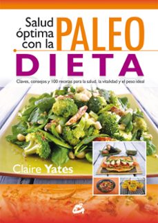 salud optima con la paleodieta-claire yates-9788484455530