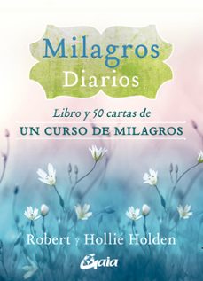 milagros diarios: libro y 50 cartas de un curso de milagros-robert holden-9788484458630