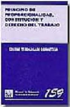 principio de proporcionalidad, constitucion y derecho del trabajo-edurne terradillos ormaetxea-9788484560630