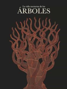 la vida nocturna de los arboles-9788484643630