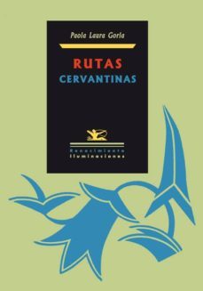 rutas cervantinas-laura gorla-9788484723530