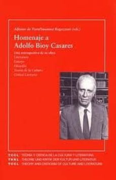 homenaje a adolfo bioy casares: una retrospectiva de su obra-alfonso de toro-susana regazzoni-9788484890430