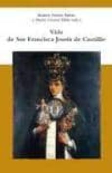 vida de sor francisca josefa de castillo-beatriz ferrus anton-nuria girona fibla-9788484894230