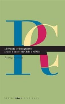 literatura de inmigrantes arabes y judios en chile y mexico-rodrigo canovas-9788484895930