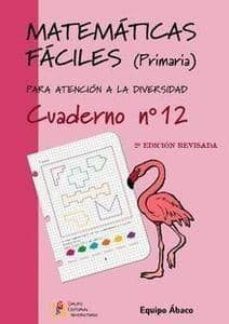 matematicas faciles cuaderno nº12 (primaria)-9788484914730