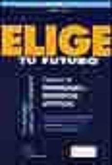 elige tu futuro 2001-02. libro ii: carreras de humanidades y ense ñanzas artisticas-9788486068530