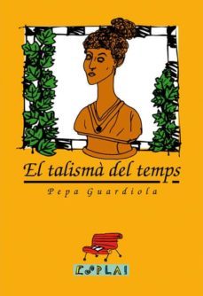 el talisma del temps-pepa guardiola-9788486390730