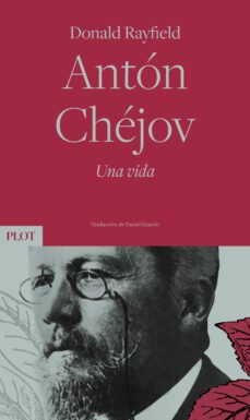 anton chejov. una vida-donald rayfield-9788486702830