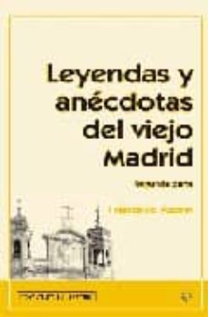 leyendas y anecdotas del viejo madrid (segunda parte)-francisco azorin-9788487290930