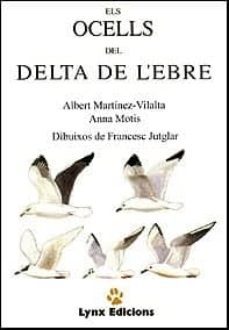 els ocells del delta de l ebre-anna mortis i bartra-albert martinez vilalta-9788487334030