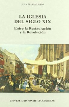 la iglesia del siglo xix entre la restauracion y la revolucion-9788487840630