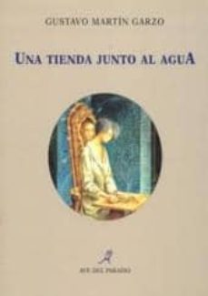 una tienda junto al agua (2ª ed.)-gustavo martin garzo-9788488547330