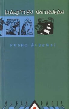 handitzen naizenean-pedro alberdi-9788488669230