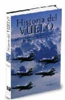 historia del vuelo: desde la maquina voladora de leonardo da vinc i hasta la conquista del espacio-riccardo niccoli-9788489978430