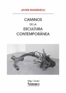 caminos de la escultura contemporanea (ebook)-javier mederuelo-9788490121030