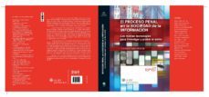 proceso penal en la sociedad de la informacion. nuevas tecnologia s para investigar y probar el delito.-9788490200230