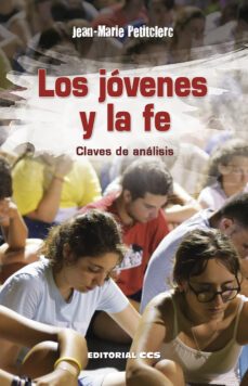 los jovenes y la fe-jean marie petitclerc-9788490239230