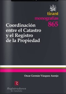 coordinacion entre el catastro y el registro de la propiedad-oscar german vazquez asenjo-9788490335130
