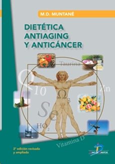 dietetica antiaging y anticancer-maria dolores muntane coca-9788490522530