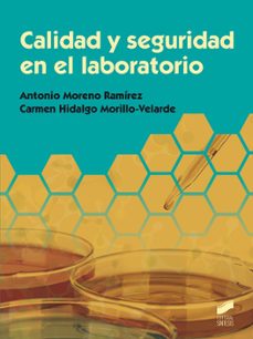 calidad y seguridad en el laboratorio-antonio moreno ramirez-carmen hidalgo morillo velarde-9788490771730