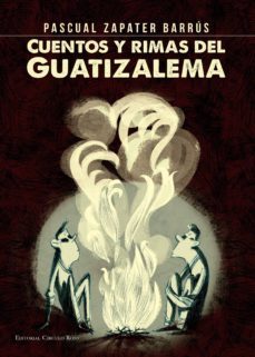 cuentos y rimas del guatizalema (ebook)-pascual zapater barrus-9788490950630