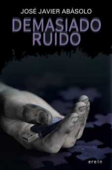 demasiado ruido-jose javier abasolo-9788491090830
