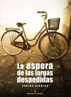 la espera de las largas despedidas (ebook)-carlos higuera-9788491159230