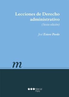 lecciones de derecho administrativo (6ª ed.)-jose esteve pardo-9788491231530