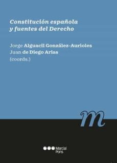 constitucion española y fuentes del derecho-juan luis diego arias-jorge alguacil gonzalez aurioles-9788491238430