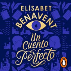 un cuento perfecto-elisabet benavent-9788491294030