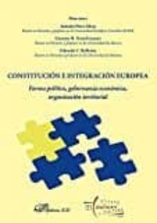 constitucion e integracion europea (amarillo): forma politica, gobernanza economica, organizacion territorial-antonio perez miras-german m. teruel lozano-9788491481430