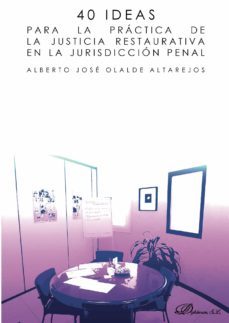 40 ideas para la practica de la justicia restaurativa en la jurisdiccion penal. (ebook)-9788491483830