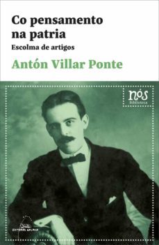 co pensamento na patria. escolma de artigos-anton vilar ponte-9788491515630