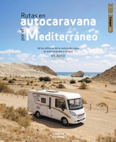 rutas en autocaravana por el mediterráneo 2024 (guías singulares)-loli beltran monje-conrado rodriguez martinez-9788491585930