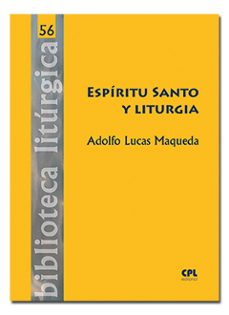 espíritu santo y liturgia-adolfo lucas maqueda-9788491651130