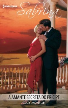 a amante secreta do pricipe (ebook)-lucy monroe-9788491709930