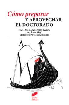 como preparar y aprovechar el doctorado (ebook)-juana maria gonzalez garcia-ana leon mejia-mercedes peñalba sotorrio-9788491718130