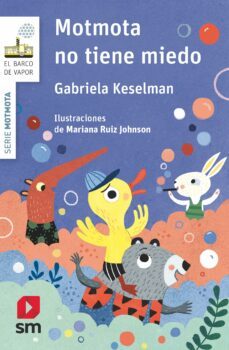 motmota no tiene miedo-gabriela keselman-9788491825630