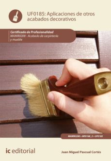 (i.b.d.) mamr0208 aplicacion de otros acabados decorativos. acabado de carpinteria y mueble-9788491983330