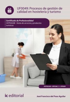 (i.b.d.) procesos de gestion de calidad en hosteleria y turismo.  - venta de productos y servicios turisticos hotg0208-jose francisco del pozo aguilar-9788491985730