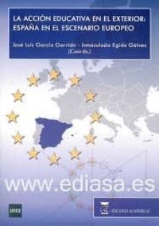 la accion educativa en el exterior: españa en el escenario europe o-jose luis garcia garrido-9788492477630