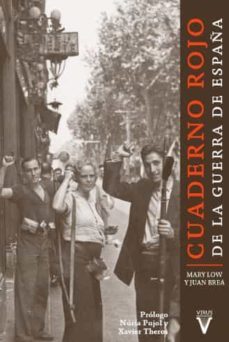 cuaderno rojo de la guerra de españa-francisco xavier redondo abal-mary low-juan brea-9788492559930
