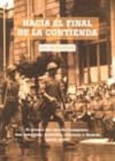 hacia el final de la contienda (historia en imagenes)-antonio sanchez-9788492987030