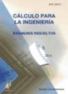 calculo para la ingenieria: examenes resueltos-salvador vera ballesteros-9788493408930