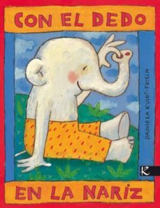 con el dedo en la nariz-daniela kulot frisch-9788493471330